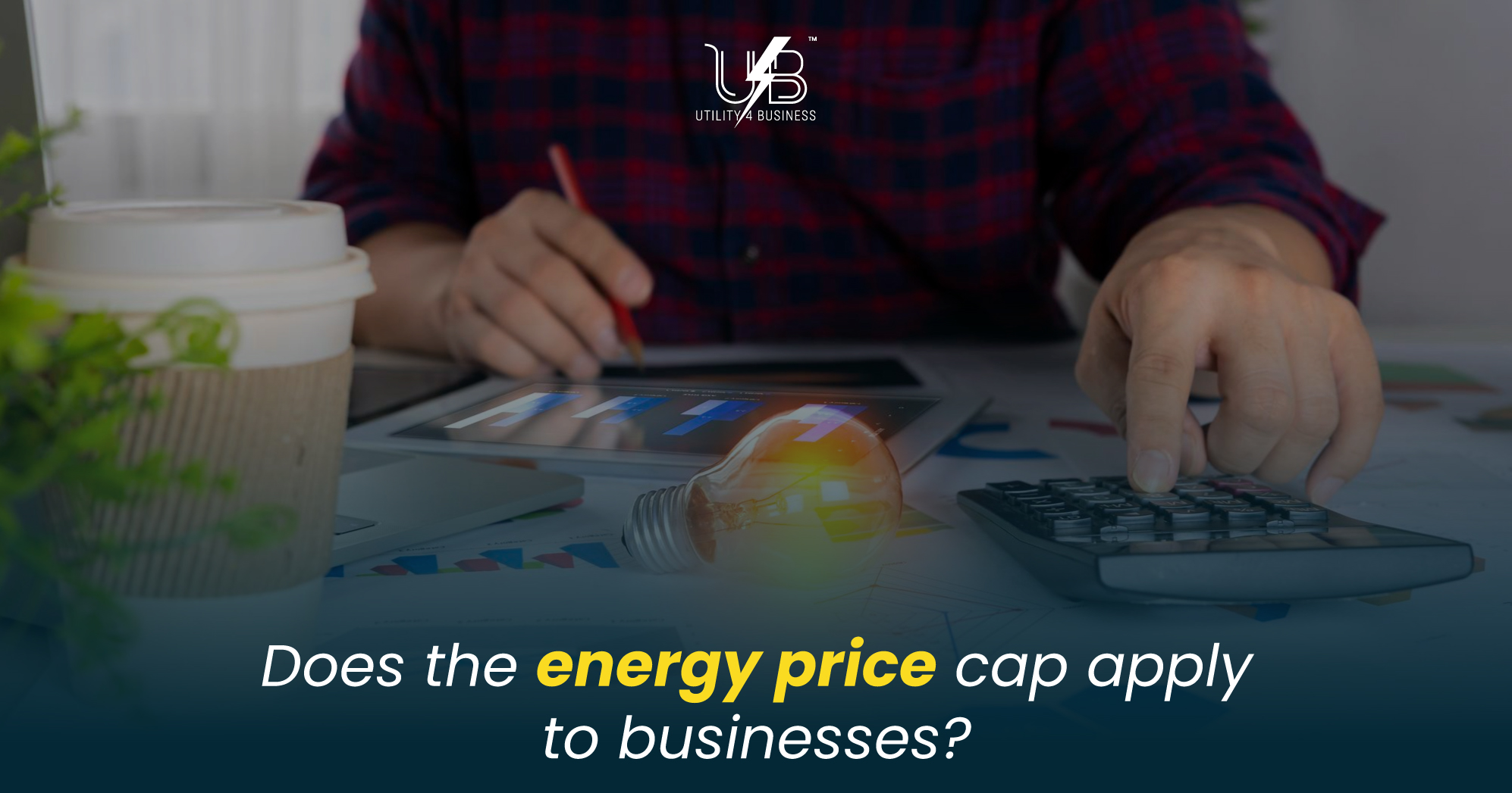 Understanding business energy costs without a price cap. Utility4Business helps you find better energy deals and save money.